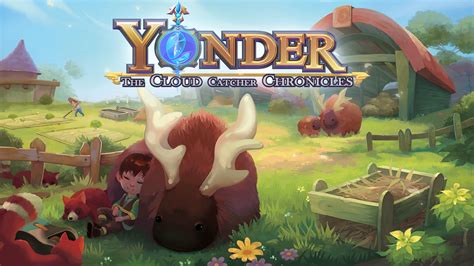  Yonder: The Cloud Catcher Chronicles, Bir Keşif Oyunu ve Şirin Bir Dünyada Huzurlu Bir Hayat!